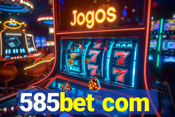 585bet com